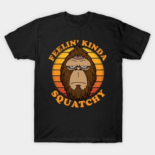 FEELIN KINDA SQUATCHY Funny Bigfoot Sasquatch Retro Vintage T-Shirt